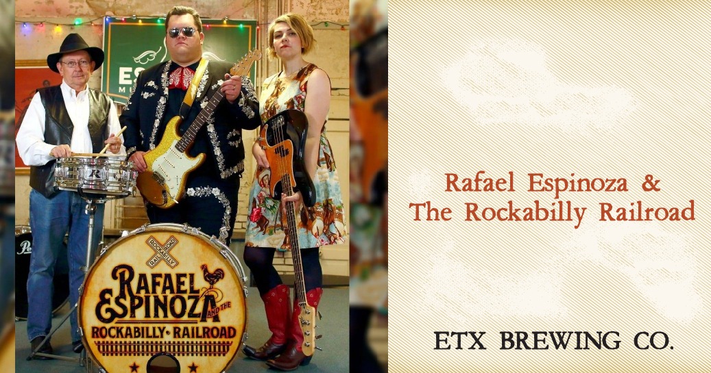 Rafael Espinoza & the Rockabilly Railroad at ETX Brewing Co.